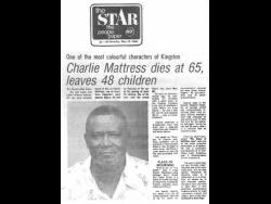 When Egbert Alfonso Jackson, aka Charlie Mattress, passed away, it was big news.